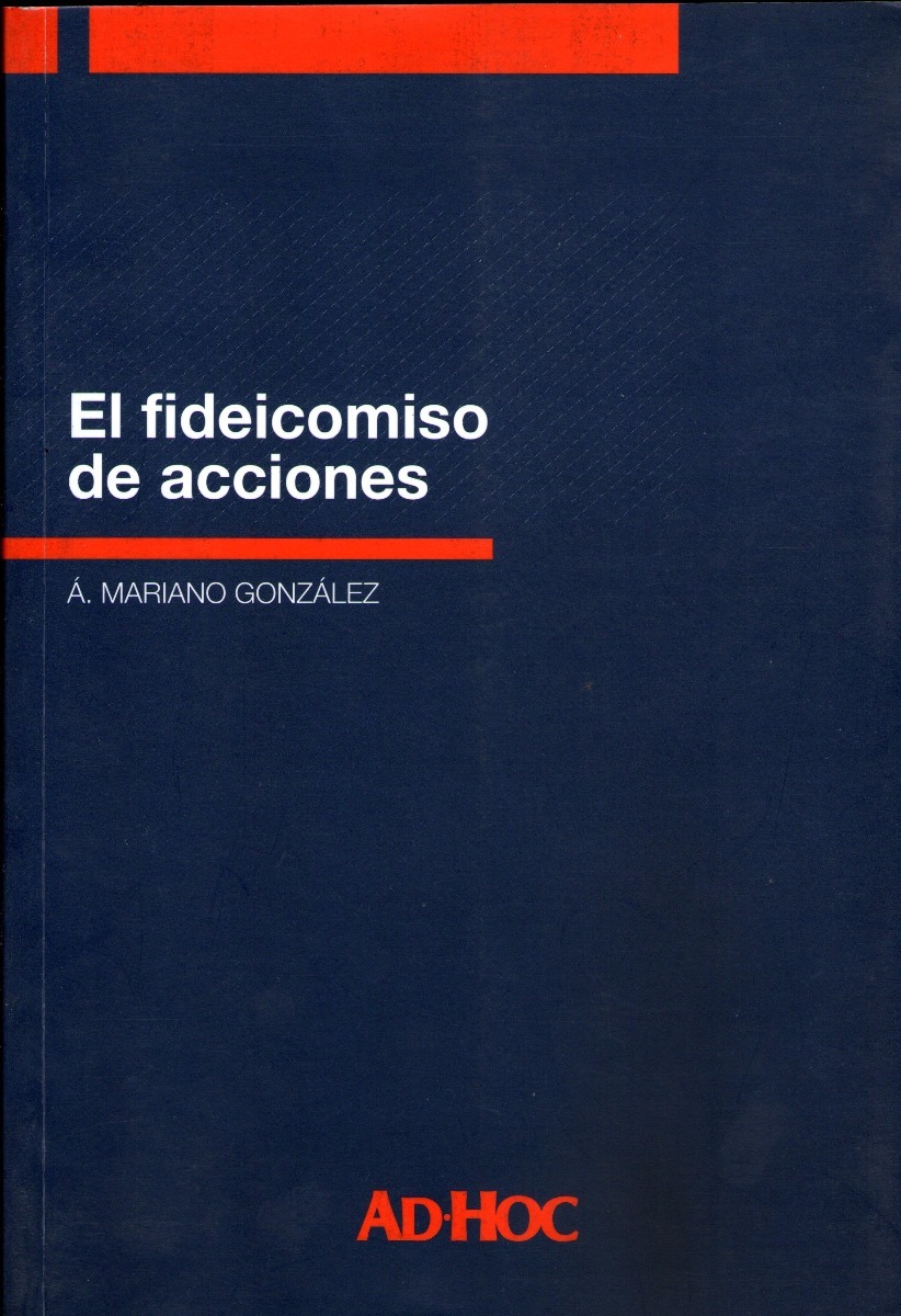 El Fideicomiso De Acciones González Mariano