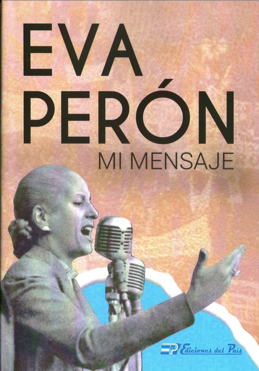 Eva Peron Mi Mensaje