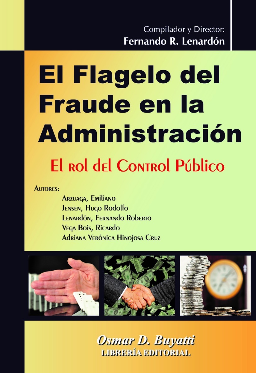 El Flagelo Del Fraude En La Administración. Lenardón