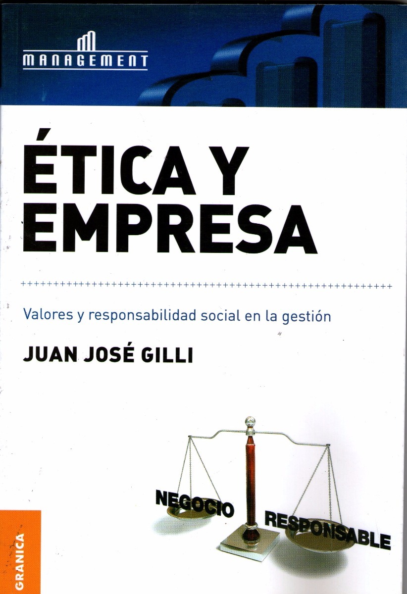 Etica Y Empresa - Juan Jose Gilli