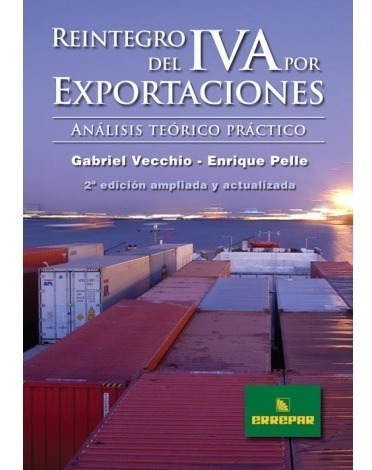 Reintegro Del Iva Por Exportaciones 2°ed Ampliada Y Actualiz