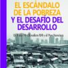 El Escándalo De La Pobreza Y El Desafío Del Desarrollo
