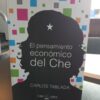 El Pensamiento Económico Del Che - Carlos Tablada