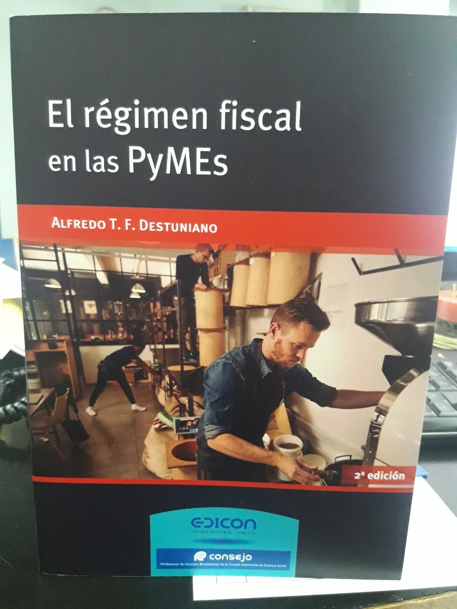 El Régimen Fiscal En Las Pymes 2º Edicion Destuniano
