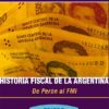 Historia Fiscal De La Argentina De Perón Al Fmi Vito Tanzi