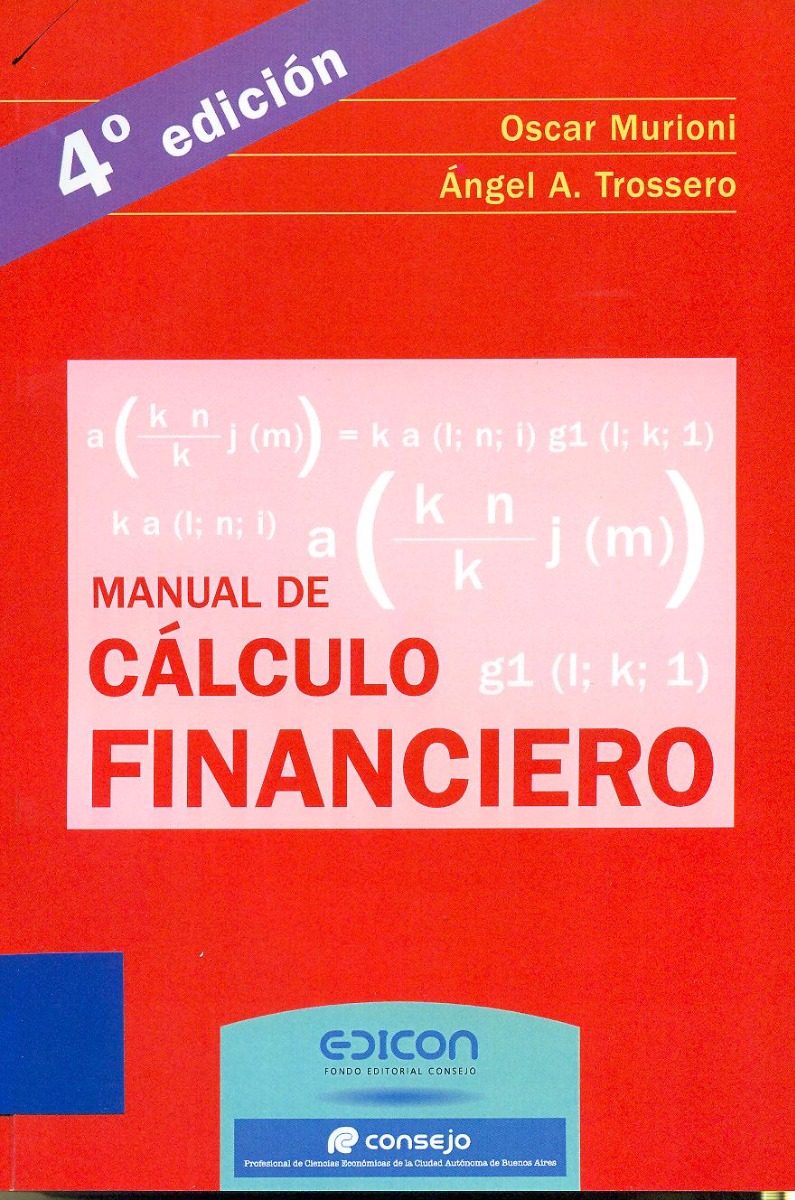 Manual De Cálculo Financiero 4° Edición - Oscar Murioni.