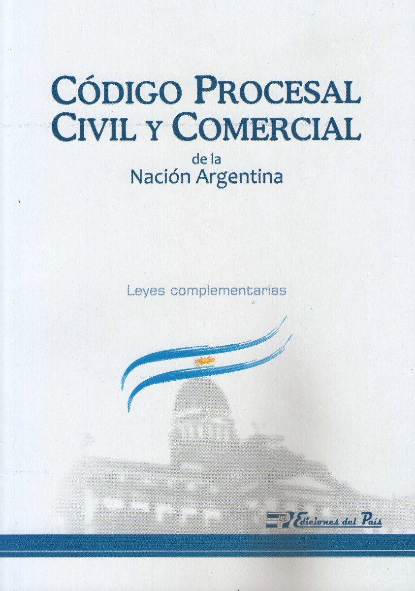 Codigo Procesal Civil Y Comercial De La Nación Ultima Edicio