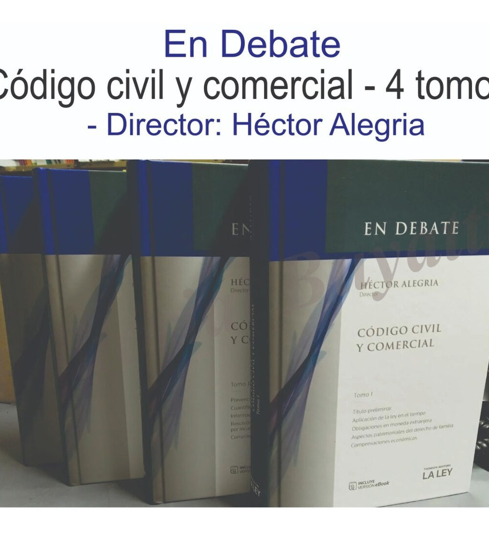 En Debate Código Civil Y Comercial 4 Tomos Héctor Alegria