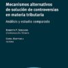 Mecanismos Alternativos De Solucion De Controversias