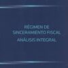 Régimen De Sinceramiento Fiscal Análisis Integral Diez P.