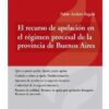 El Recurso De Apelación En El Régimen Proce De La Pcia Bsas