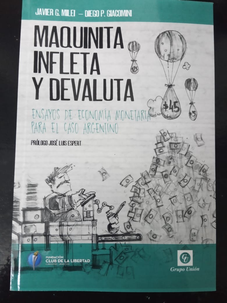 Maquinita Infleta Y Devaluta - Milei Giacomini