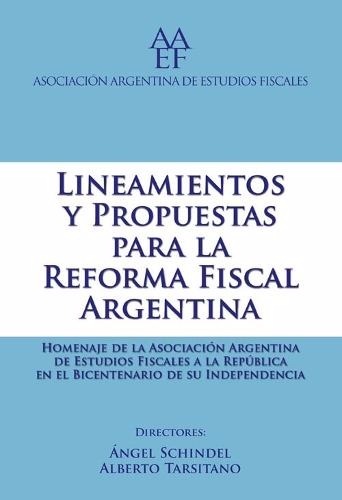 Lineamientos Y Propuestas Para La Reforma Fiscal Argentina