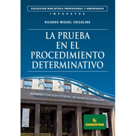 La Prueba En El Procedimiento Determinativo Chicolino Miguel