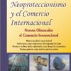 Neoproteccionismo Y El Comercio Internacional Aleksink
