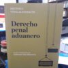 Derecho Penal Aduanero Ultima Edicion