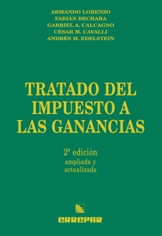 Tratado Del Impuesto A Las Ganancias 2° Edición Ampli Y Actu