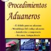 Procedimientos Aduaneros 2ª Ed. - Julio Lascano