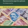 Macroeconomía Argentina Aplicada Un Enfoque Empírico