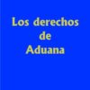 Los Derechos De Aduana Encuadernado Julio Lascano