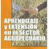 Aprendizaje Y Extension En El Sector Agropecuario