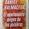 El Apasionante Origen De Las Palabras Daniel Balmaceda