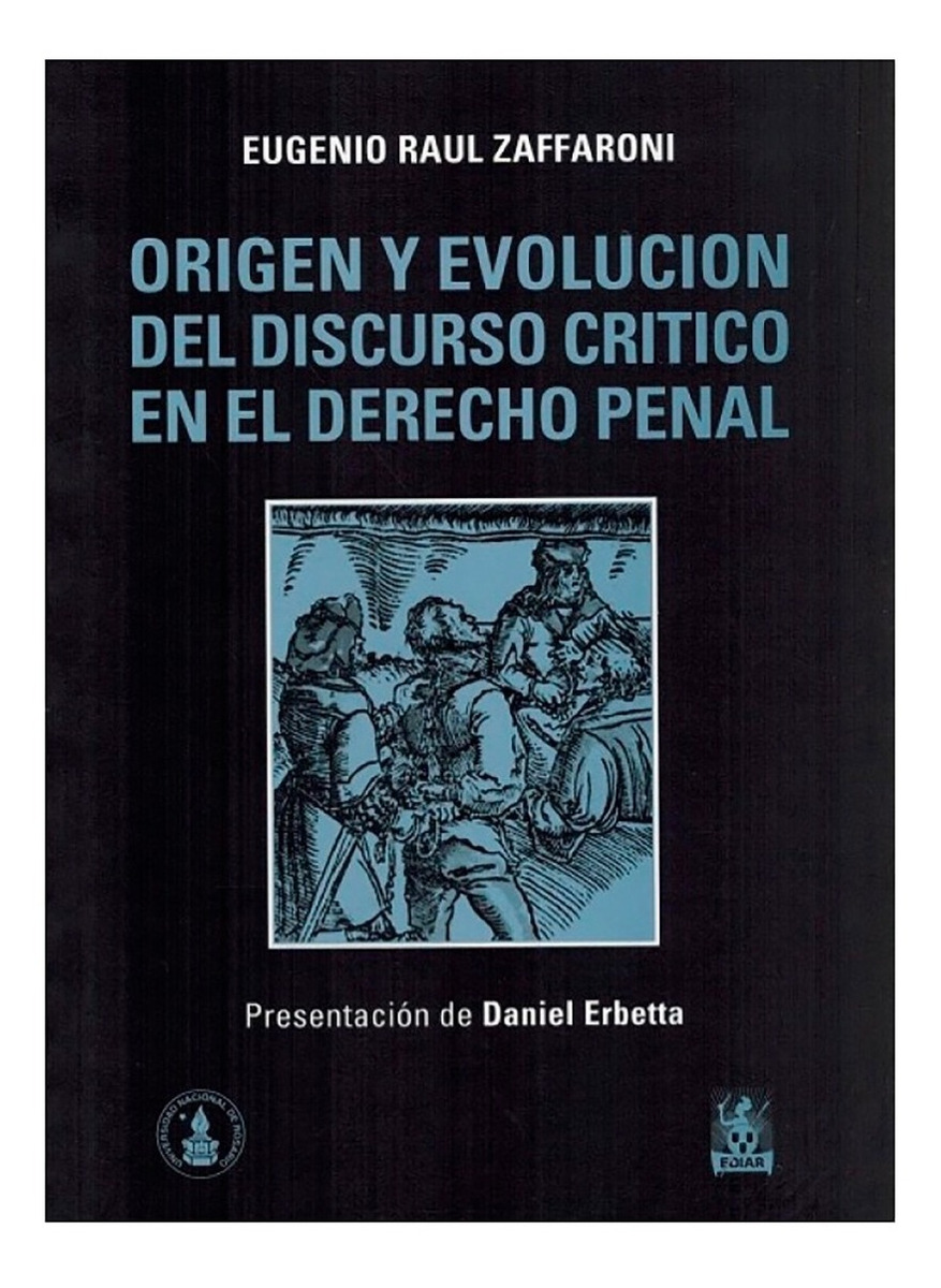 Origen Y Evolución Del Discurso Crítico En El Derecho Penal