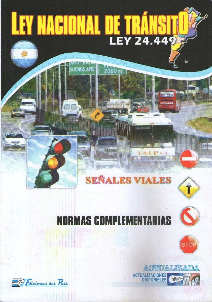 Ley Nacional De Transito Ley 24.449 Normas Complementarias