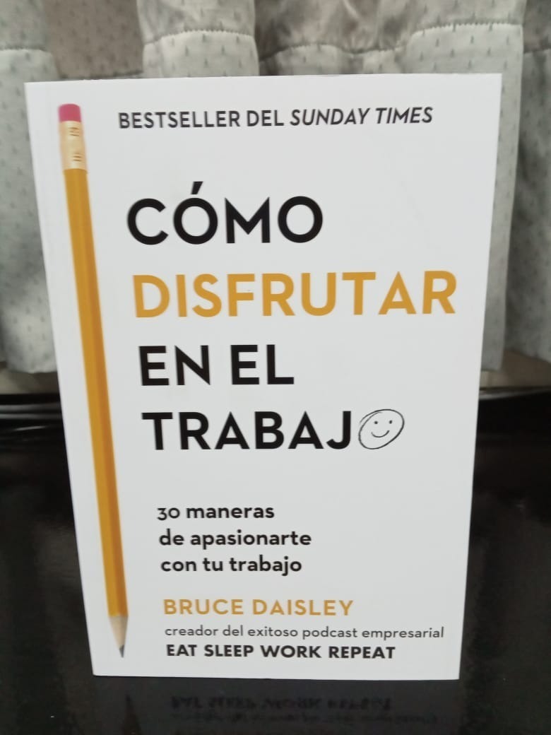 Como Disfrutar En El Trabajo Bruce Daisley