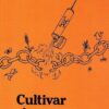 Libro Cultivar Sin Venenos - Alwin Seifert