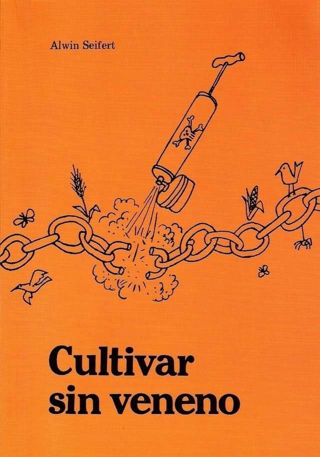 Libro Cultivar Sin Venenos - Alwin Seifert