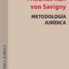 Metodología Jurídica - Friedrich Karl Von Savigny