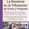 La Docencia En La Tributacion De Grado Y Posgrado