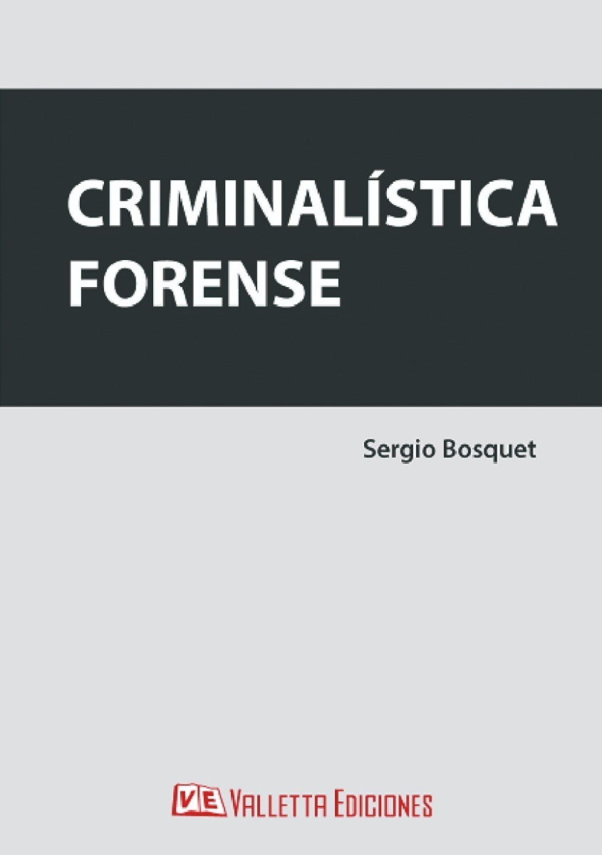 Criminalistica Forense - Sergio Bosquet