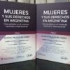 Mujeres Y Sus Derechos En Argentina 2 Tomos