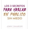 Los 3 Secretos Para Hablar En Publico Sin Miedo