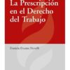 La Prescripcion En El Derecho Del Trabajo