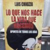 Lo Que Nos Hace La Vida Que Hacemos
