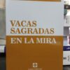 Vacas Sagradas En La Mira