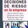 Decisiones De Riesgo En La Empresa