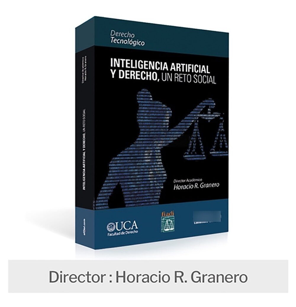 Inteligencia Artificial Y Derecho. Horacio R. Granero