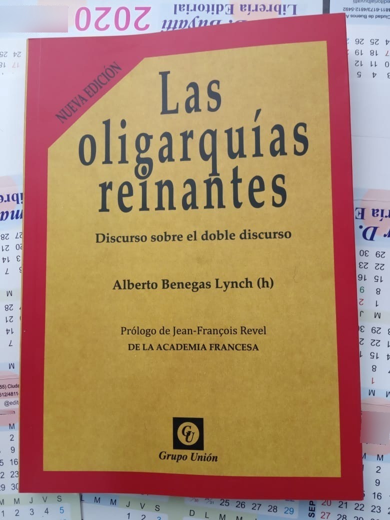 Las Oligarquias Reinantes Alberto Benegas Lynch