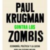 Paul Krugman Contra Los Zombis