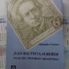 Juan Bautista Alberdi Pilar Del Progreso Argentino