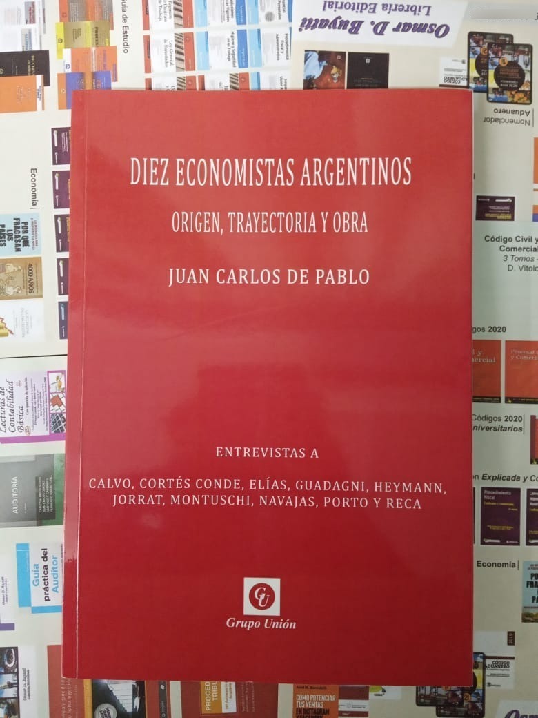 Diez Economistas Argentinos Origen, Trayectoria Y Obra