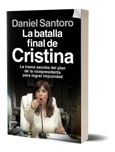 La Batalla Final De Cristina - Daniel Santoro
