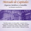 Mercado De Capitales - Aspectos Juridicos Y Contables