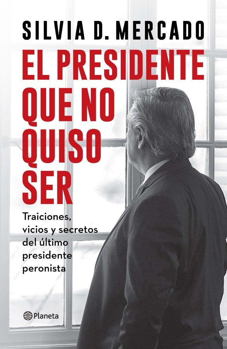 El Presidente Que No Quiso Ser Silvia Mercado