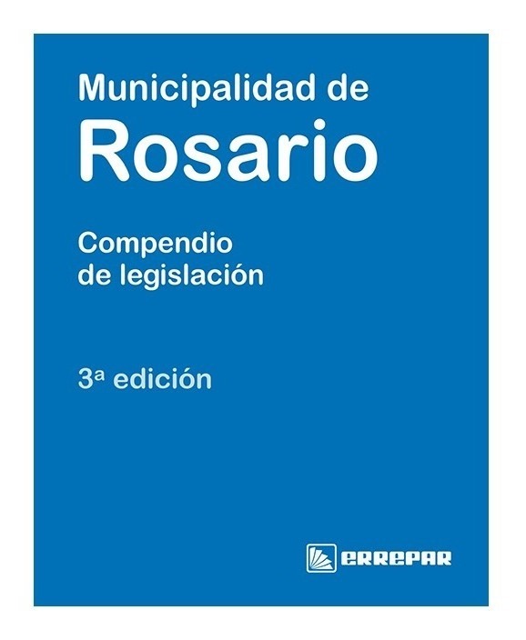 Municipalidad De Rosario Compendio De Legislacion