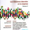 Las Relacionales Laborales En La Empresa Volumen 5